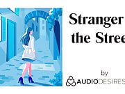 Stranger In The Streets (Erotic Audio Porn for Women, Sexy A