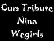 Cum Tribute Nina Wegirls