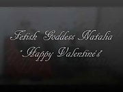 Fetish goddessNatalia - Happy Valentine!