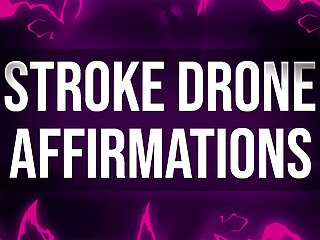 Braindead stroke drone affirmations for porn...