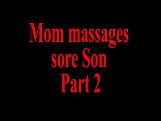 Mom Massages Step Son POV Part 2