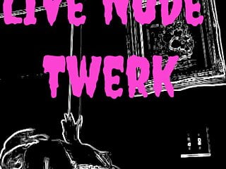 Xh Live Nude Twerk Preview July 2021...