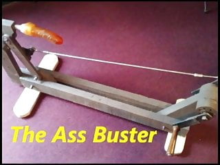 The ass buster...