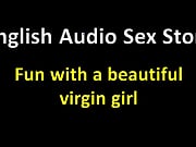 English Audio Sex Story - Fun with a Beautiful Virgin Girl - Erotic Audio Story