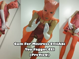 Cum For Mistress EvilAbi You Faggot CEI (PreView)