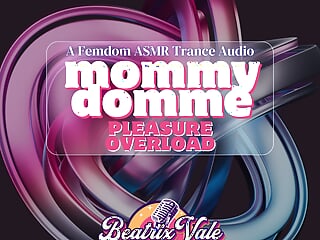 Mommy Domme Pleasure Overload